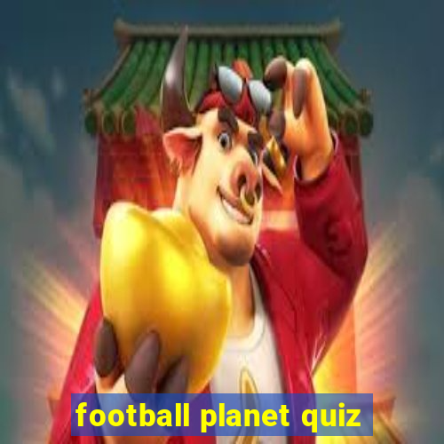 football planet quiz